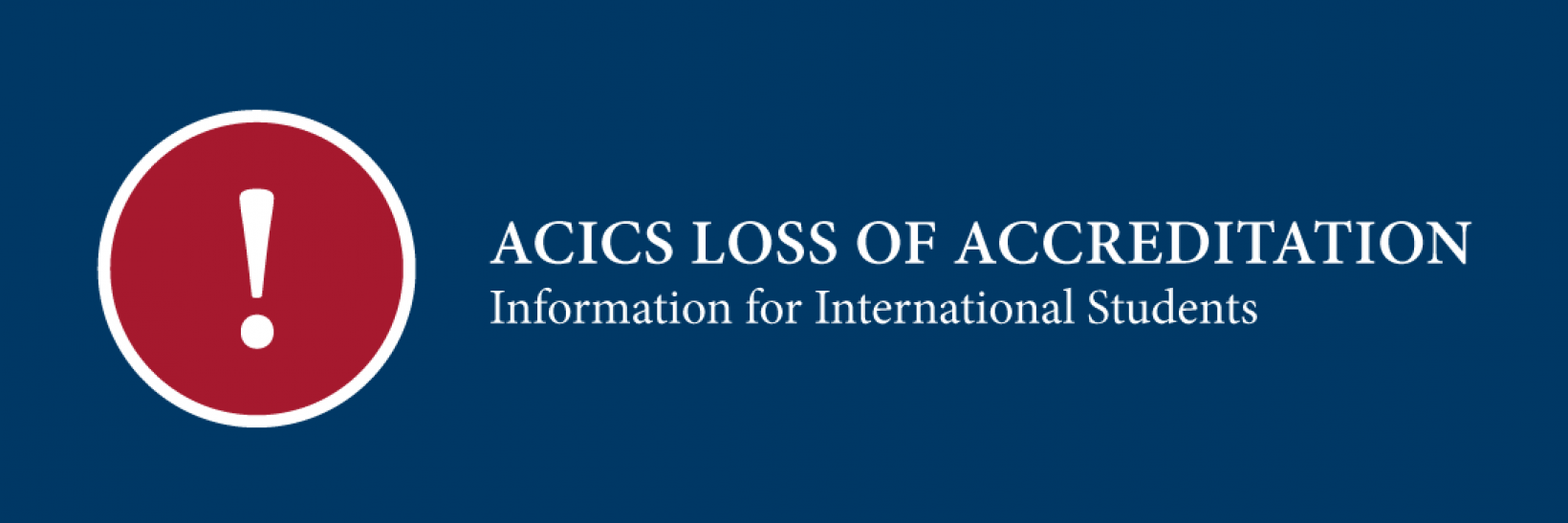 ACICS Loss of Accredidation Information for International Students