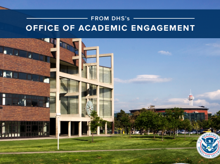 From DHS Office of Academic Engagement