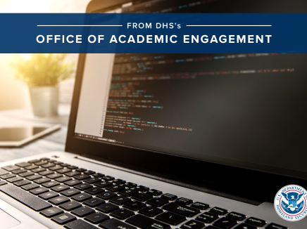 From DHS's Office of Academic Engagement